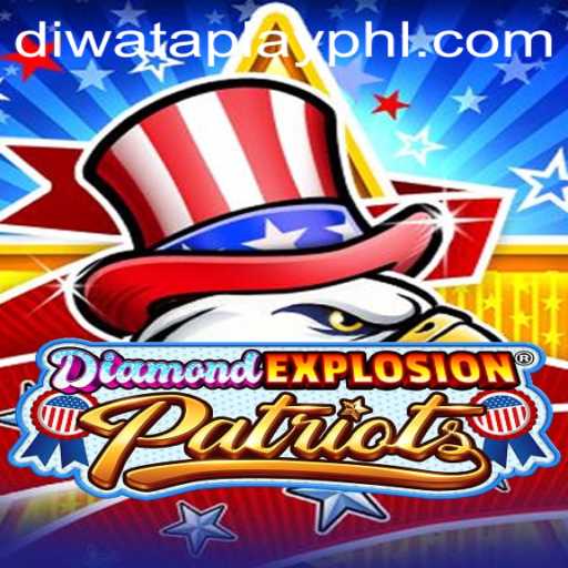 DiamondExplosionPatriots: Dive Into the Ultimate Gaming Experience
