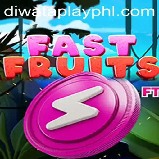 Dive into the Exciting World of FastFruits and DIWATA PLAY