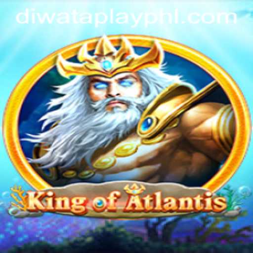KingofAtlantis: Dive into Adventure with DIWATA PLAY